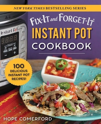 Fix-It and Forget-It Instant Pot Cookbook: 100 Delicious Instant Pot Recipes! Good Books