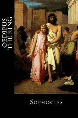 Oedipus the King Paperback Createspace Independent Publishing Platform