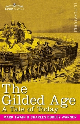 The Gilded Age: A Tale of Today Paperback Cosimo Classics