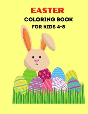 Easter Coloring Book For Kids Ages 4-8: Eggs Colorful Book For Christian Kids Paperback Independently Published