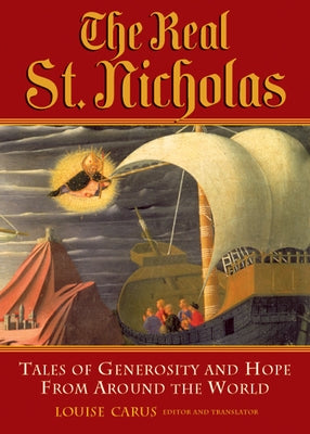 Real St. Nicholas: Tales of Generosity and Hope from Around the World Paperback Quest Books (IL)