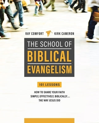 School of Biblical Evangelism: 101 Lessons: How to Share Your Faith Simply, Effectively, Biblically... the Way Jesus Did Paperback Bridge-Logos Publishers