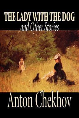 The Lady with the Dog and Other Stories by Anton Chekhov, Fiction, Classics, Literary, Short Stories Paperback Aegypan
