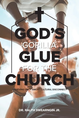 God's Gorilla Glue for the Church Paperback New Harbor Press