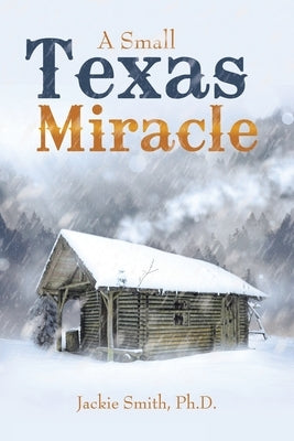 A Small Texas Miracle Paperback Bookwhip Company