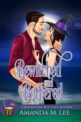 Bewitched and Bothered Paperback Independently Published