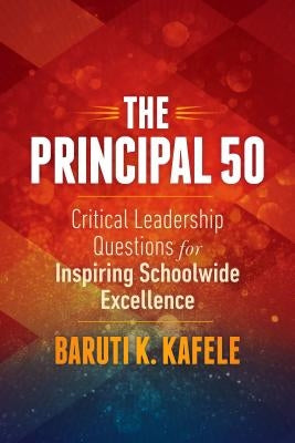 The Principal 50: Critical Leadership Questions for Inspiring Schoolwide Excellence Paperback ASCD