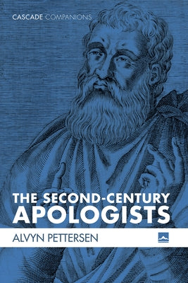 The Second-Century Apologists Paperback Cascade Books