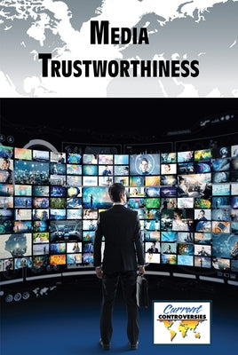Media Trustworthiness Paperback Greenhaven Publishing