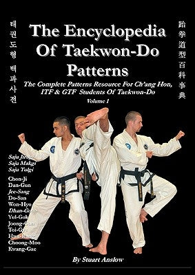 The Encyclopedia of Taekwon-Do Patterns, Vol 1 Paperback CheckPoint Press