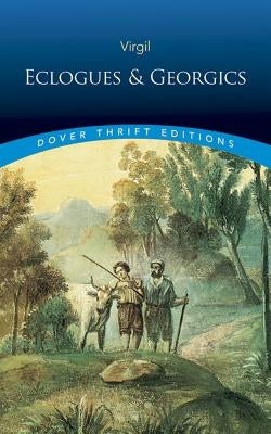 Eclogues and Georgics Dover Publications
