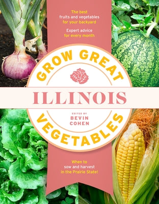 Grow Great Vegetables Illinois Paperback Timber Press (OR)