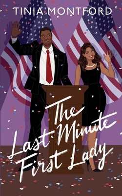 The Last Minute First Lady Paperback 735 Emerald Press