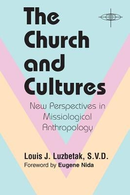 The Church and Cultures: New Perspectives in Missiological Anthropology Paperback Orbis Books