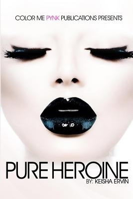 Pure Heroine Paperback Createspace Independent Publishing Platform