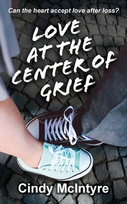 Love at the Center of Grief Paperback Angel Pin Publishing