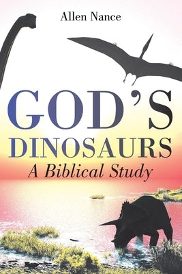 God's Dinosaurs: A Biblical Study Paperback Christian Faith