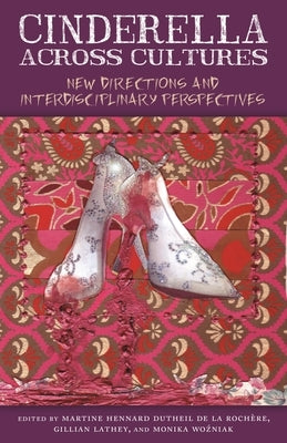 Cinderella Across Cultures: New Directions and Interdisciplinary Perspectives Paperback Wayne State University Press