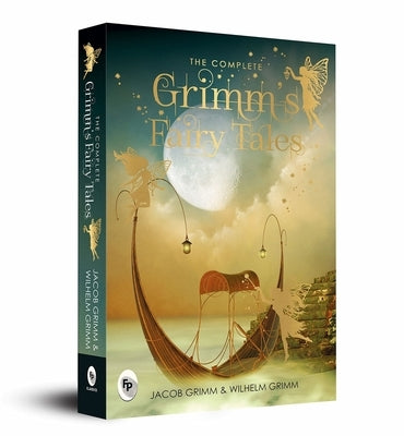 The Complete Grimm's Fairy Tales Paperback Fingerprint! Publishing