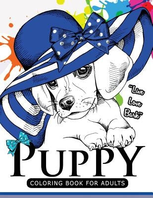 Puppy coloring Book for Adults: An Adult coloring book for dogs lover Paperback Createspace Independent Publishing Platform
