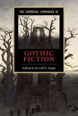The Cambridge Companion to Gothic Fiction Paperback Cambridge University Press