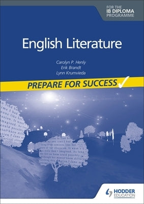 Prepare for Success: English Literature for the Ib Diploma Paperback Hodder Education