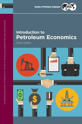 Introduction to Petroleum Economics Paperback Society of Petroleum Engineers