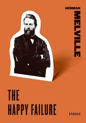 The Happy Failure: Stories Paperback Harper Perennial