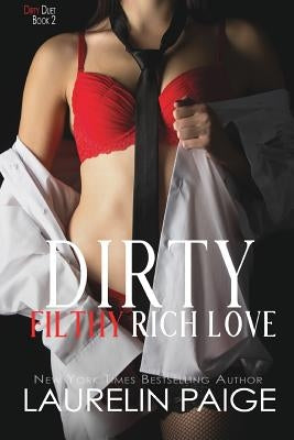 Dirty Filthy Rich Love Paperback Paige Press LLC