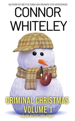Criminal Christmas Volume 1: 5 Holiday Mystery Short Stories Paperback Cgd Publishing