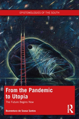 From the Pandemic to Utopia: The Future Begins Now Paperback Routledge