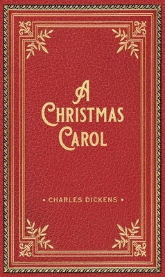 A Christmas Carol Deluxe Gift Edition by Dickens, Charles
