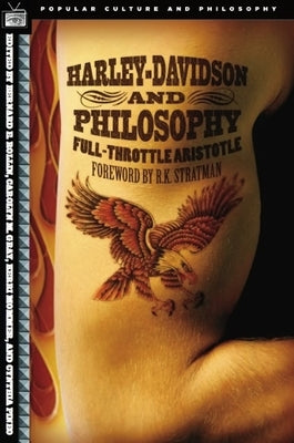 Harley-Davidson and Philosophy: Full-Throttle Aristotle Paperback Open Court