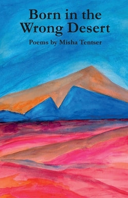Born in the Wrong Desert Paperback Mouthfeel Press