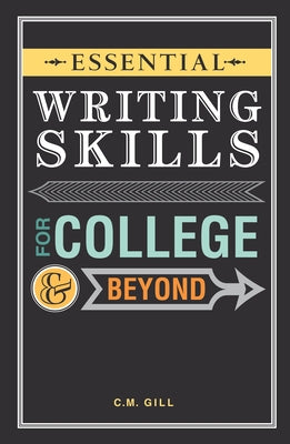 Essential Writing Skills for College and Beyond Writer's Digest Books