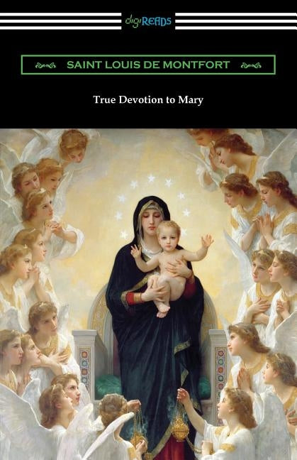 True Devotion to Mary Paperback Digireads.com