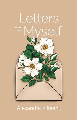 Letters to Myself Paperback Alexandra Mireanu