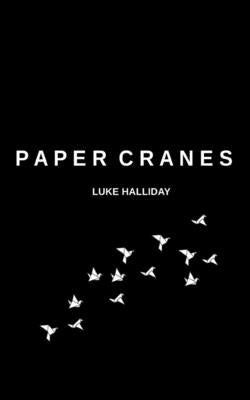 Paper Cranes and The Things We Lost Along The Way Paperback Libresco Feeds Pvt. Ltd