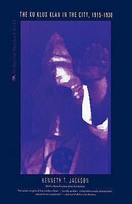 The Ku Klux Klan in the City, 1915-1930 Paperback Ivan R. Dee Publisher