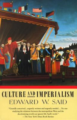 Culture and Imperialism Paperback Vintage