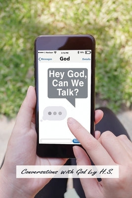 Hey God, Can We Talk?: Conversations with God Paperback Xulon Press