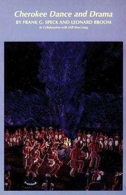 Cherokee Dance and Drama, Volume 163 Paperback University of Oklahoma Press