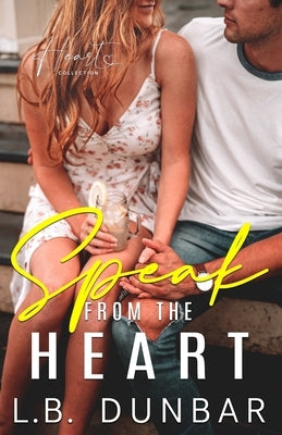 Speak From The Heart: a small town romance Paperback Independently Published