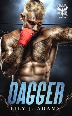 Paperback of Dagger from Walker's Warriors MC Romance Series, Book 4, featuring cover art with bold typography and motorcycle imagery.