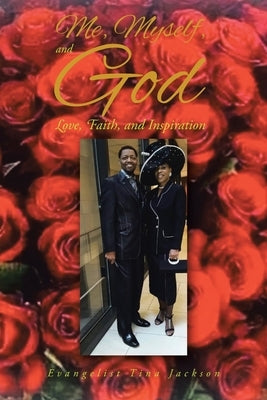 Me, Myself, and God: Love, Faith, and Inspiration Paperback Christian Faith