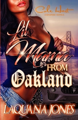 Lil Mama From Oakland: An African American Urban Fiction Standalone Paperback Independently Published