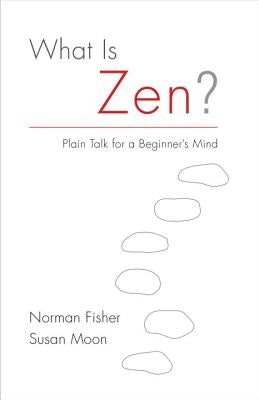 What Is Zen?: Plain Talk for a Beginner's Mind Paperback Shambhala