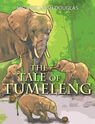 The Tale of Tumeleng Paperback Global Summit House