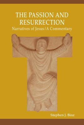 The Passion and Resurrection Narratives of Jesus Paperback Liturgical Press