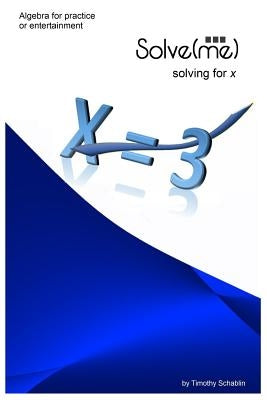 Solve(me): Algebra Activities Paperback Createspace Independent Publishing Platform
